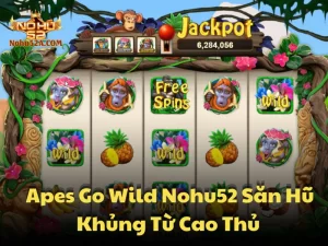 Apes Go Wild Nohu52
