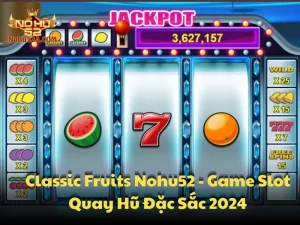Classic Fruits Nohu52