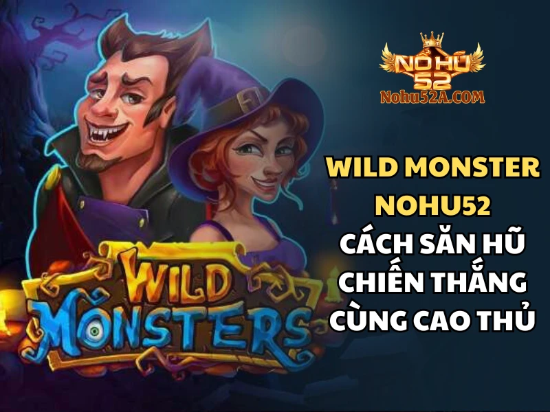 Wild Monsters Nohu52