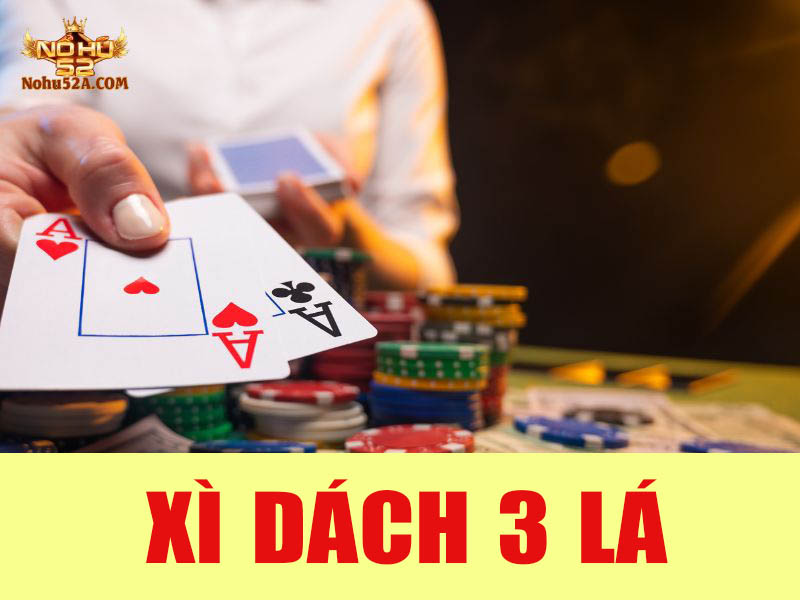 xì dách 3 lá xì tính mấy