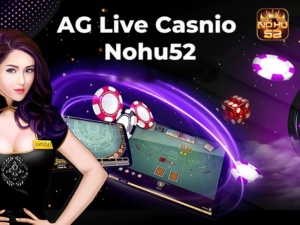 AG Live Casino Nohu52