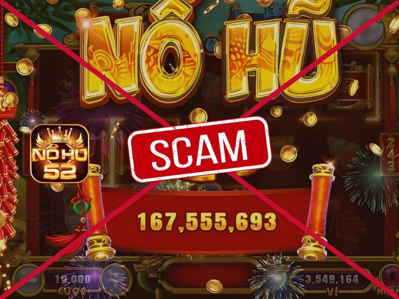 Sự thật Nohu52 có lừa đảo không
