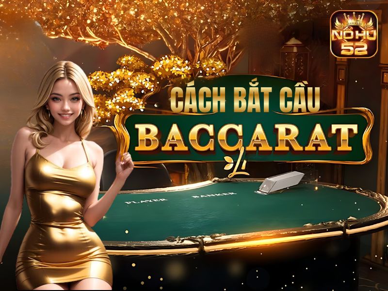 Cách Bắt Cầu Baccarat